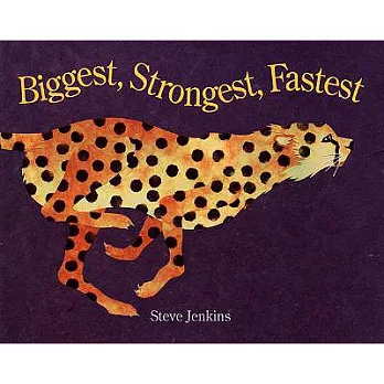 Biggest, strongest, fastest /