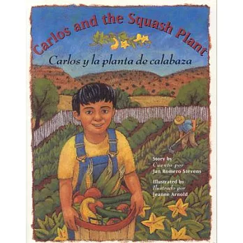 Carlos And the Squash Plant / Carlos Y La Planta De Calabaza