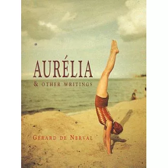 Aurelia and Other Writings