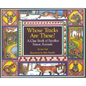 Whose Tracks Are These?: A Clue Book of Familiar Forest Animals