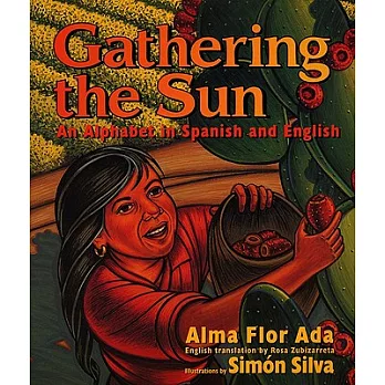 Gathering the Sun: An Alphabet in Spanish and English: Bilingual Spanish-English