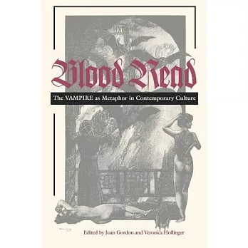 Blood Read: The Vampire As Metaphor in Contemporary Culture