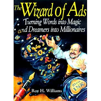 The Wizard of Ads: Turning Words into Magic and Dreamers into Millionaires