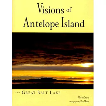 Visions of Antelope Island and Great Salt Lake