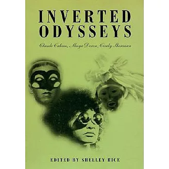 Inverted Odysseys: Claude Cahun, Maya Deren, and Cindy Sherman