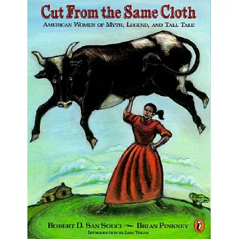 Cut from the Same Cloth: American Women of Myth, Legend and Tall Tale