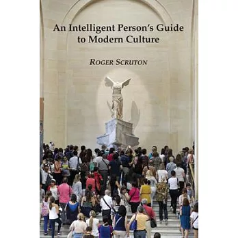 An Intelligent Person’s Guide to Modern Culture