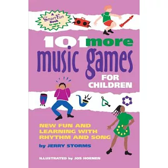 101 More Music Games for Children: New Fun and Learning With Rhythm and Songg