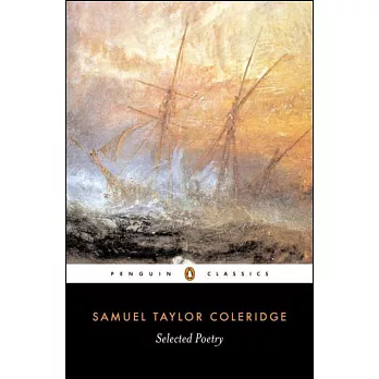Samuel Taylor Coleridge: Selected Poems