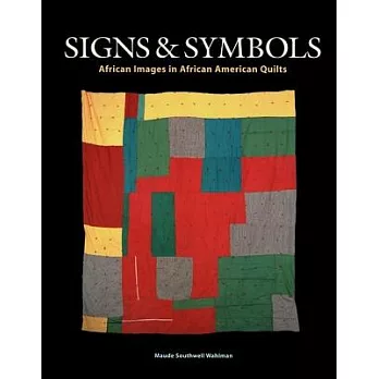 Signs & Symbols: African Images in African American Quilts