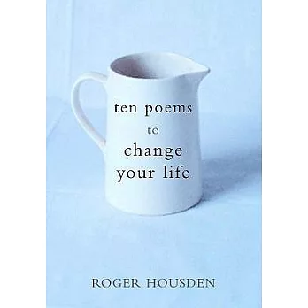 Ten Poems to Change Your Life