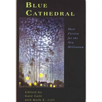Blue Cathedral: Contemporary Short Fiction