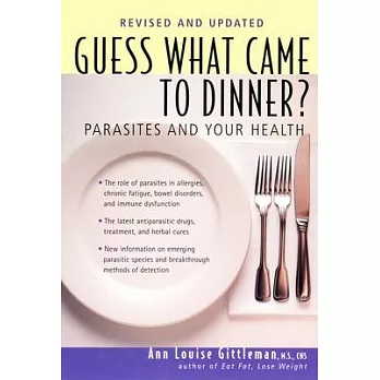 Guess What Came to Dinner?: Parasites and Your Health