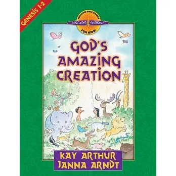 God’s Amazing Creation: Genesis, Chapters 1 and 2