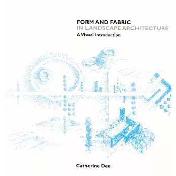 Form and Fabric in Landscape Architecture: A Visual Introduction