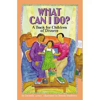 What Can I Do?: A Book for Children of Divorce