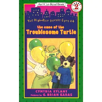 The High-Rise Private Eyes #4: The Case of the Troublesome Turtle（I Can Read Level 2）