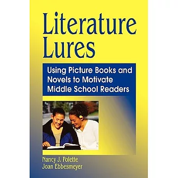 Literature Lures: Using Picture Books and Novels to Motivate Middle School Readers