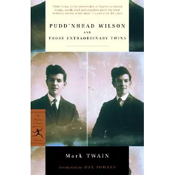 Pudd’nhead Wilson: And, Those Extraordinary Twins