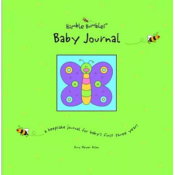 Humble Bumbles Baby Journal: A Keepsake Journal for Baby’s First Three Years