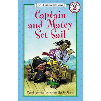 An I can read book. Level 2 : Captain and Matey set sail