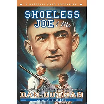 Shoeless Joe & me : a baseball card adventure /