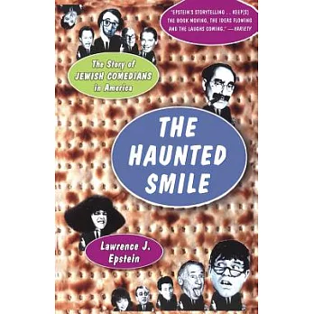 The Haunted Smile: The Story of Jewish Comedians in America