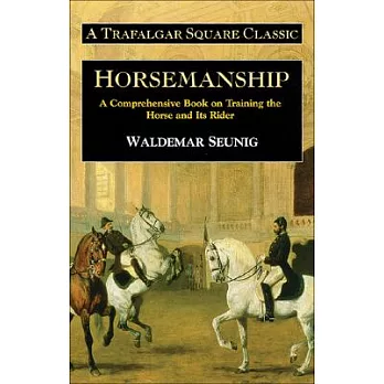 Horsemanship: A Comprehensive Book on Training the Horse and Its Rider