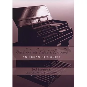 Bach and the Pedal Clavichord: An Organist’s Guide