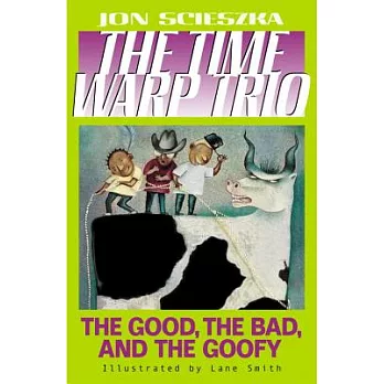 The good, the bad, and the goofy /