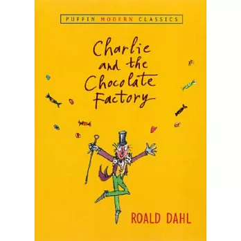 Charlie and the Chocolate Factory (Puffin Modern Classics)