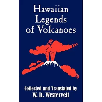 Hawaiian Legends of Volcanoes