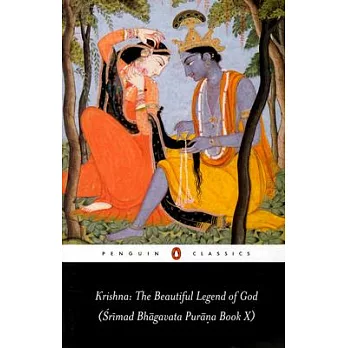 Krishna: The Beautiful Legend of God: (srimad Bhagavata Purana Book X)