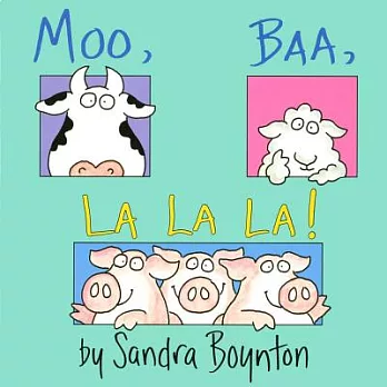 Moo, baa, la la la! /