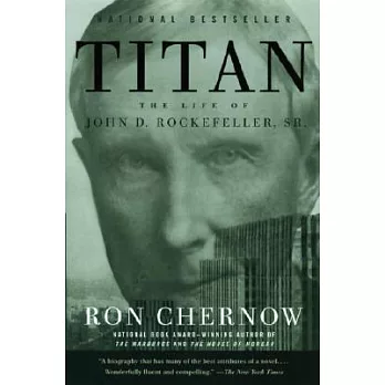 Titan: The Life of John D. Rockefeller, Sr.