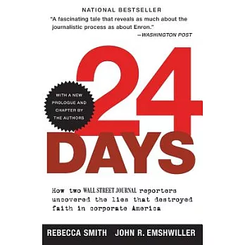 24 Days: How Two Wall Street Journal Reporters Uncovered the Lies That Destroyed Faith in  Corporate America