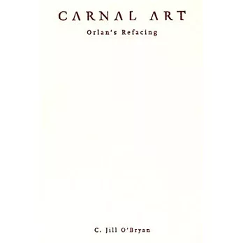 Carnal Art: Orlans Refacing