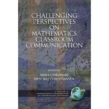 Challenging Perspectives On Mathematics Classroom Communication