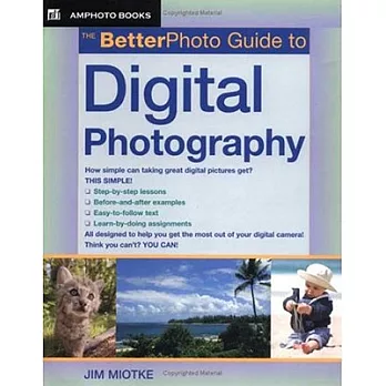 The Better Photo Guide To Digital Photography