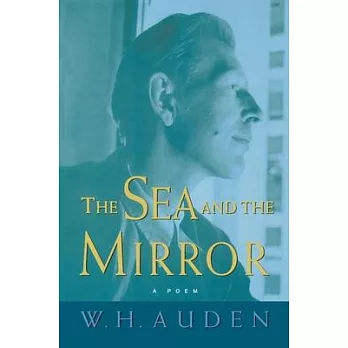 The Sea and the Mirror: A Commentary on Shakespeare’s ＂the Tempest＂
