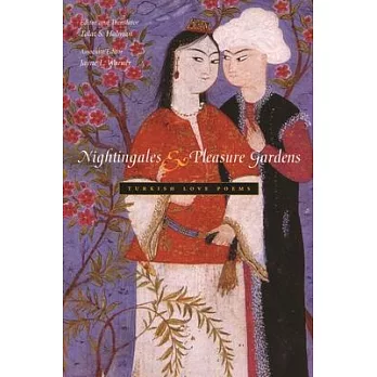 Nightingales and Pleasure Gardens: Turkish Love Poems