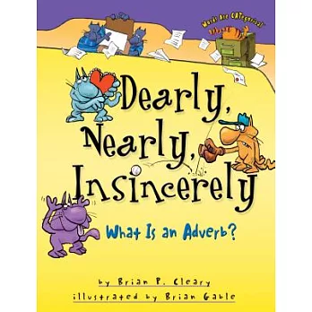 Dearly, nearly, insincerely : what is an adverb?