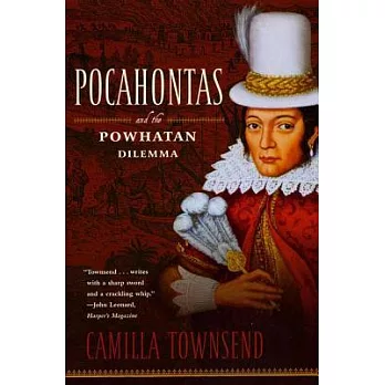 Pocahontas and the Powhatan dilemma /