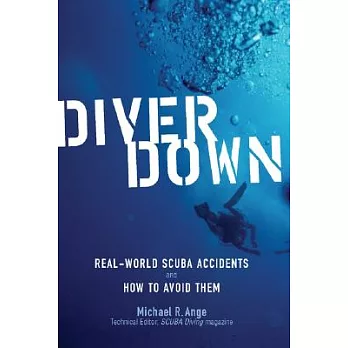 Diver Down: Real-World Scuba Accidents and How to Avoid Them
