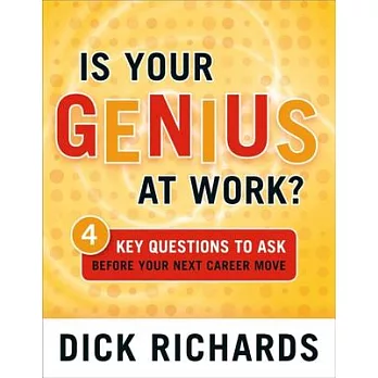 Is Your Genius at Work?: 4 Key Questions to Ask Before Your Next Career Move