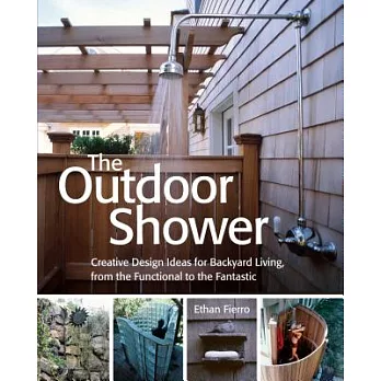 The Outdoor Shower: Creative Design Ideas For Backyard Living, From The Functional to The Fantastic