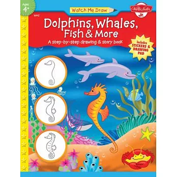 Dolphins, Whales, Fish & More: A Step-by-step Drawing & Story Book