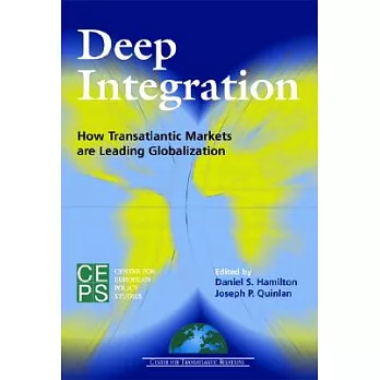 Deep Integration: How Transatlantic Markets Are Leading Globalization