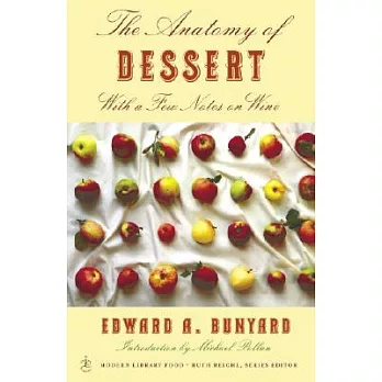 The Anatomy of Dessert: With a Few Notes on Wine