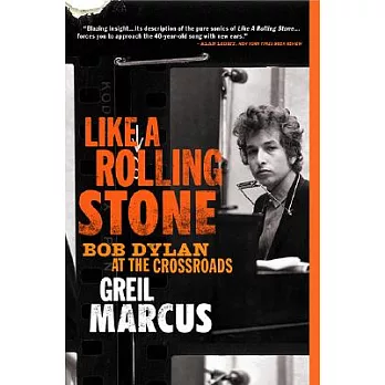 Like a Rolling Stone: Bob Dylan at the Crossroads